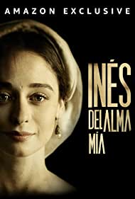 Subtitrare Inés del alma mía (Inés of My Soul) - Sezonul 1 (2020)