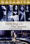 Subtitrare Dancing at the Blue Iguana (2000)