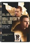 Subtitrare What Doesn't Kill You (2008)