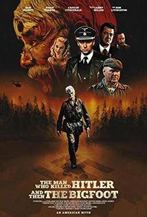 Subtitrare The Man Who Killed Hitler and Then The Bigfoot (2018)