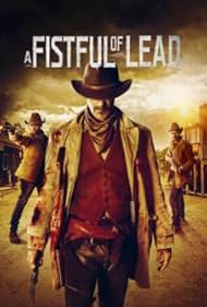 Subtitrare A Fistful of Lead (2018)