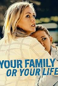 Subtitrare Your Family or Your Life (TV Movie 2019)